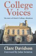 College Voices: The Story of Christ's College, Aberdeen