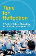 Time for Reflection: A Guide to School Chaplaincy and Spiritual Development