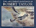 Air Combat Paintings Of Robert Taylor