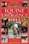 Complete Equine Emergency Bible