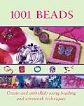 1001 Beads Create & Embellish Using Bead