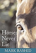 Horse Never Lie the heart of Passive Leadership