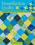 Tessellation Quilts: Sensational Designs from Interlocking Patterns