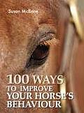 100 Ways To Improve Your Horses Behavior