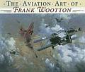 Aviation Art Of Frank Wootton