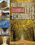 Photographers' Essential Field Techniques