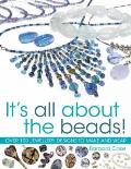 All about Beads: Over 100 Jewellery Designs to Make and Wear