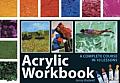 Acrylic Workbook A Complete Course In 10