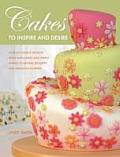 Cakes To Inspire & Desire