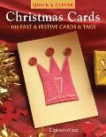 Quick & Clever Christmas Cards: 100 Fast & Festive Cards & Tags