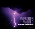 Weather World Photographing the Global Spectacle