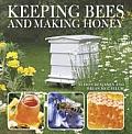 Keeping Bees & Making Honey