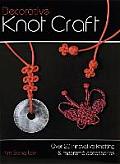 Decorative Knot Craft Over 20 Innovative Knotting & Macrame Accessories