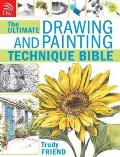 The Ultimate Drawing and Painting Technique Bible