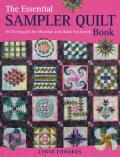 The Essential Sampler Quilt Book: A Celebration of 40 Traditional Blocks from the Sampler Quilt Expert