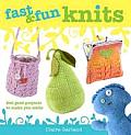 Fast & Fun Knits Feel Good Projects to Make You Smile