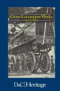 Crewe Locomotive Works and its Men