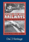 Fifteen-Inch Gauge Railways: Their History, Equipment & Operation