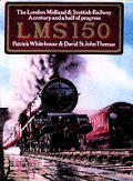LMS 150 The London Midland & Scottish Railway A Century & a Half of Progress