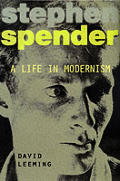 Stephen Spender A Life In Modernism