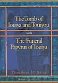 Tomb of Iouiya & Touiyou With the Funeral Papyrus of Iouiya