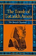 The Tomb of Tut.ankh.Amen: vol. 2 The Burial Chamber
