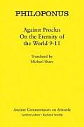Philoponus: Against Proclus on the Eternity of the World 9-11