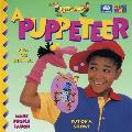 I Want To Be A Puppeteer