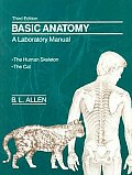 Basic Anatomy A Laboratory Manual The Human Skeleton The Cat