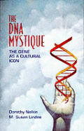 Dna Mystique The Gene As A Cultural Icon