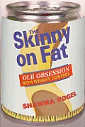 Skinny On Fat