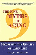 Nine Myths Of Aging Maximizing The Qua