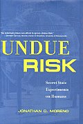 Undue Risk Secret State Experiments On