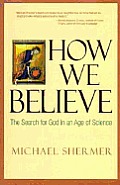 How We Believe The Search For God In A