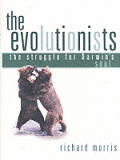 Evolutionists The Struggle For Darwins S