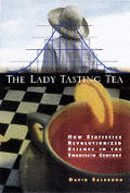 Lady Tasting Tea How Statistics Revoluti