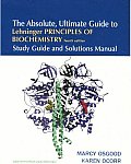 Absolute, Ultimate Guide To Lehninger, Principles of Biochemistry (Study Guide and Solutions Manual) (4TH 05 - Old Edition)