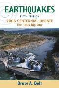 Earthquakes: 2006 Centennial Update