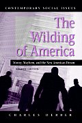 Wilding of America Money Mayhem & the New American Dream