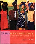 Exploring Psychology in Modules (6TH 05 - Old Edition)