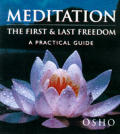 Meditation The First & Last Freedom