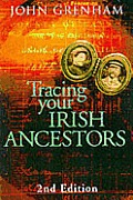 Tracing Your Irish Ancestors The Complete Guide Second Edition