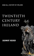Twentieth Century Ireland: Revolution and State Building