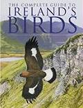 Complete Guide to Irelands Birds 2nd Edition