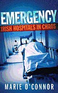 Emergency Irish Hospitals in Chaos