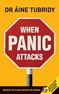 When Panic Attacks: Updated with New Chapter on Phobias