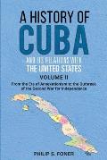 History Of Cuba & Its Relations Volume 2