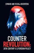 Counter Revolution: 20th Century U.S. Foreign Policy