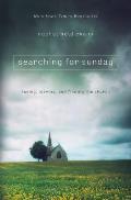 Searching for Sunday Loving Leaving & Finding the Church