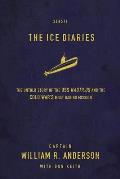 The Ice Diaries: The True Story of One of Mankind's Greatest Adventures